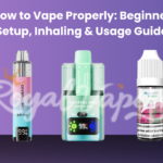 Vape Properly